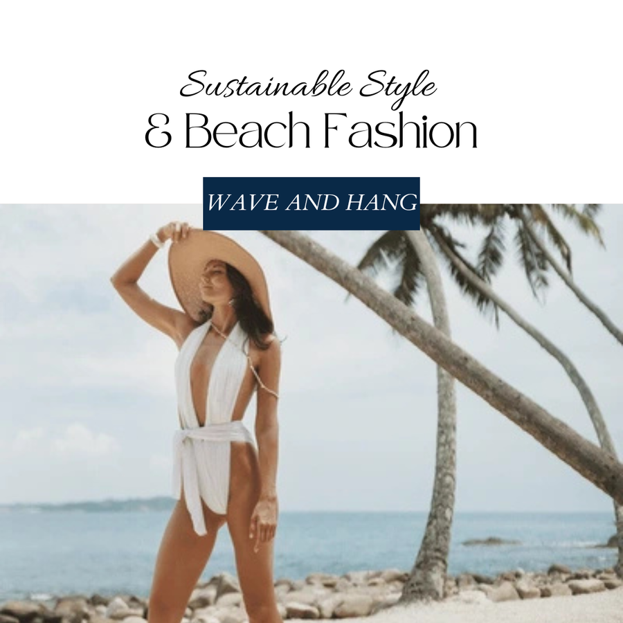 Sustainable Style & Beach Fashion (The Vibe)
